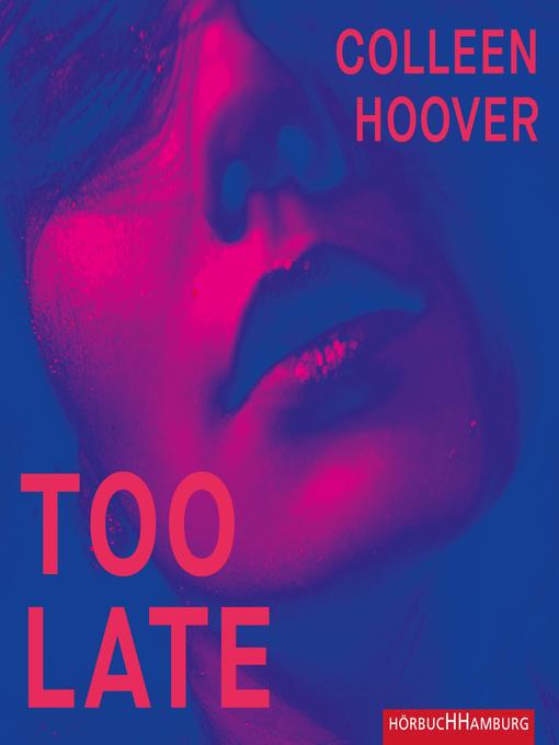 Title details for Too late by Colleen Hoover - Wait list